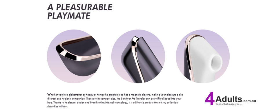 Whether you’re a globetrotter or happy at home: the practical cap has a magnetic closure, making your pleasure pal a discreet and hygienic companion. Thanks to its compact size, the Satisfyer Pro Traveler can be swiftly slipped into your bag. Thanks to its elegant design and breathtaking internal technology, it is a lifestyle product that no toy collection should be without.