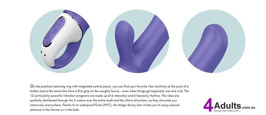 On the practical retaining ring with integrated control panel, you can find your favorite vibe intuitively at the push of a button and at the same time have a firm grip on the naughty bunny - even when things get especially wet and wild. The 12 particularly powerful vibration programs are made up of 6 intensities and 6 heavenly rhythms. The vibes are perfectly distributed through the 2 motors over the entire shaft and the clitoris stimulator, so they stimulate you intensively everywhere. Thanks to its waterproof finish (IPX7), the Magic Bunny also invites you to enjoy sensual pleasure in the shower or in the bath.