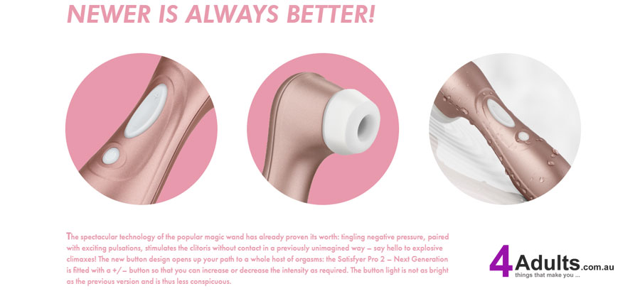 NEWER IS ALWAYS BETTER! - The spectacular technology of the popular magic wand has already proven its worth: tingling negative pressure, paired with exciting pulsations, stimulates the clitoris without contact in a previously unimagined way – say hello to explosive climaxes! The new button design opens up your path to a whole host of orgasms: the Satisfyer Pro 2 – Next Generation is fitted with a +/– button so that you can increase or decrease the intensity as required. The button light is not as bright as the previous version and is thus less conspicuous.